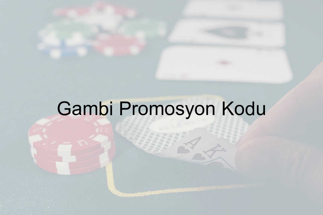 Gambi promosyon kodu