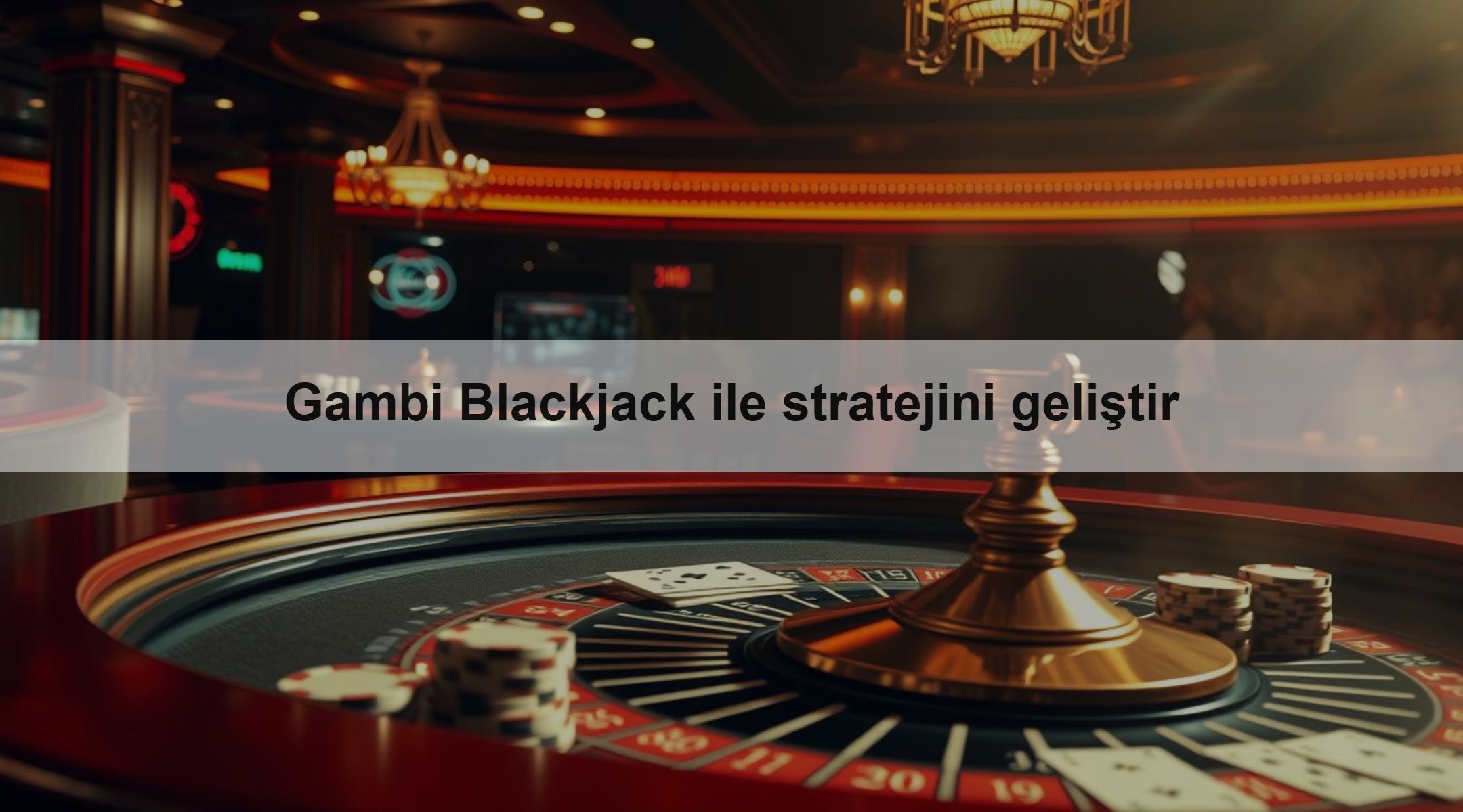 Gambi Blackjack ile stratejini geliştir